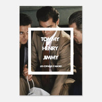 Tableau Goodfellas Tommy Henry Jimmy - tableau aluminium film mafia - Design vintage cinéma Les Affranchis - THREEWORDS³