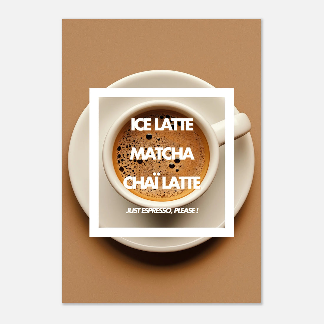 Tableau aluminium café Ice Latte Matcha Chai - Affiche encadrée minimaliste marron - Design coffee lover - THREEWORDS³