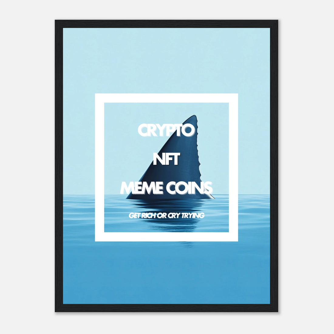 Affiche motivation crypto avec requin Parfaite pour un trader ou passionné de blockchain.
